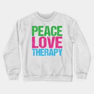 Peace Love Therapy Crewneck Sweatshirt